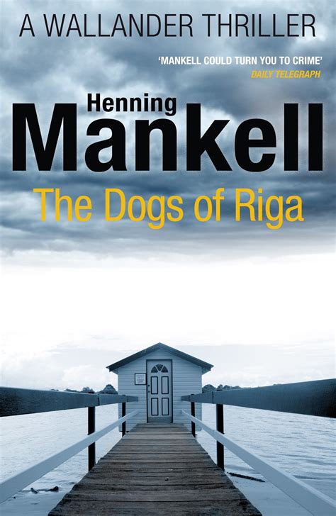 Wolters was a leader in applying the scientific discoveries of animal behaviorists to dog training. Presenting The Dogs of Riga by Henning Mankell. Reviewed ...