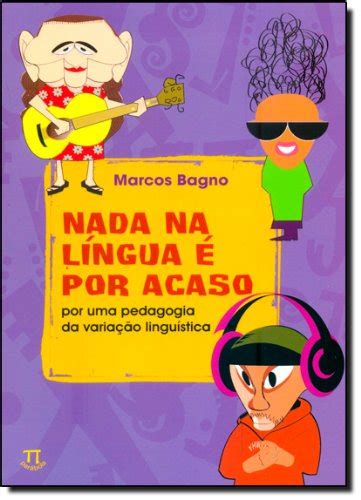 Bab.la non è responsabile per il loro contenuto. NADA NA LINGUA E POR ACASO