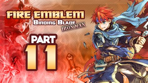 Mystery of the emblem 2.9k. Part 11: Fire Emblem 6, Binding Blade, Hard Mode, Ironman ...