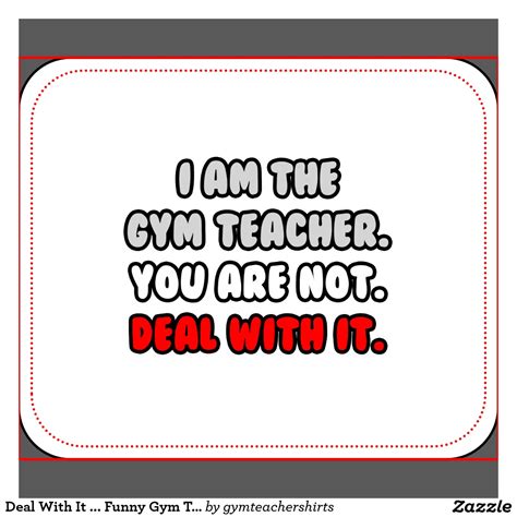 My ex got hit by a bus, and i lost my job as a bus driver. Gym Teacher Quotes. QuotesGram