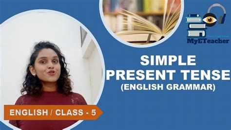 There are various rules to form simple present tense.you gotta learn them throughly! Simple Present Tense Examples | class 5 English Grammar ...