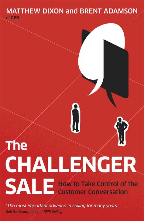 The challenger sale does, in fact, challenge some long held assumptions about selling success. The Challenger Sale by Brent Adamson - Penguin Books New ...