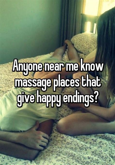 Places listed on the map with company name, address, distance and reviews. Anyone near me know massage places that give happy endings?