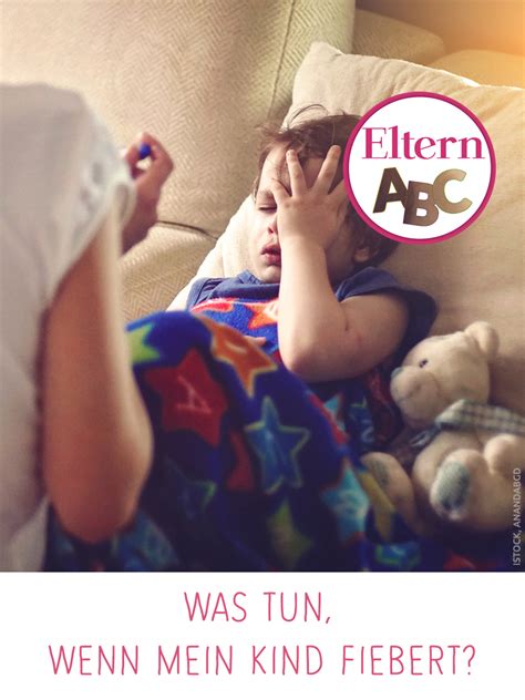 Das gilt natürlich auch für. Was tun, wenn mein Kind fiebert? | Kinder, Eltern ...