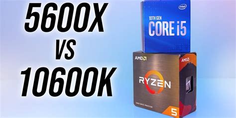 Ryzen 5 4500u vs i5 102010u (intel vs amd 2020). AMD Ryzen 5 5600X vs Intel i5-10600K - Best 6 Core CPU ...