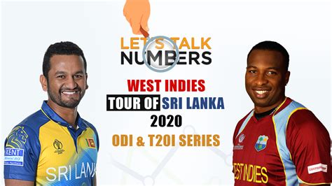 Sri lanka tour of west indies 2020/21, west indies vs sri lanka live streaming on webcric. Sri Lanka vs West Indies - 2020 - Let's Talk Numbers