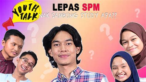 Contoh diberi sebagai rujukan semata) by illiyya in types > government & politics, employment, and wills and trusts. YOUTH TALK : Lepas SPM Nak Sambung Belajar Apa? I STPM ...