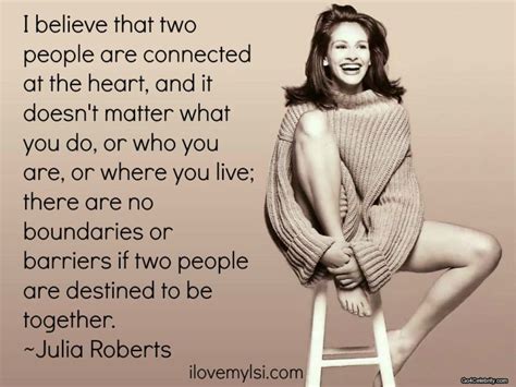 Maybe you would like to learn more about one of these? Connected at the heart. - I Love My LSI | Julia roberts ...