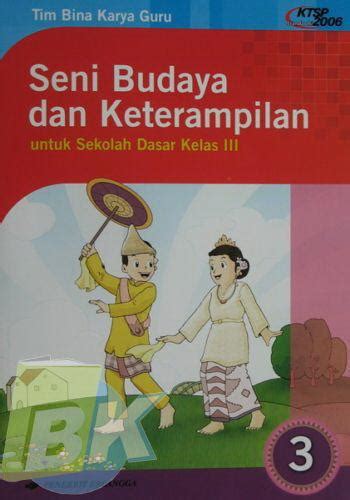 Ruang lingkup mata pelajaran seni budaya dan keterampilan meliputi aspek aspek sebagai berikut. Buku Sd Kl.3 Seni Budaya+ketrampilan 3 Ktsp 2006 1 | Bukukita