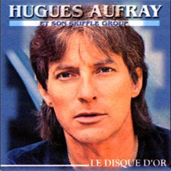 Dabei mischt und kombiniert die band verschiedene musikgenres wie folk, pop, rock und schlager; Le disque d'or - Hugues Aufray - CD album - Achat & prix ...