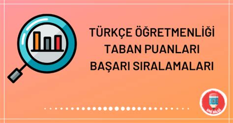 Puanlar geçen yıla (2018) ait olup son yerleştirme puanlarıdır. 2021 Türkçe Öğretmenliği Taban Puanları ve Başarı ...