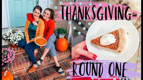 Maybe you would like to learn more about one of these? Thanksgiving Eve 2018 Vlog: Dinner Round One - YouTube