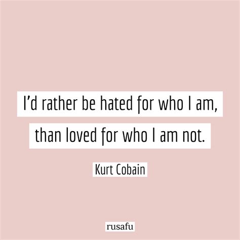 This quote is exactly what i am feeling emotionally and going through physically. I'd rather be hated for who I am, than loved for... - RUSAFU - Rude, Sarcastic, Funny Thoughts ...