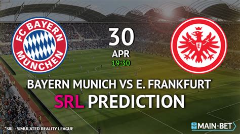 Bet on the soccer match eintracht frankfurt vs bayern munich and win skins. Bayern Munich SRL vs Eintracht Frankfurt SRL Prediction 30.04.2020