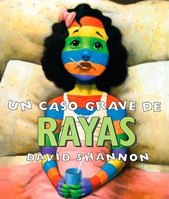 Shannon's bestsellers include a bad case of stripes, duck on a bike, and too many toys. Un Caso Grave de Rayas (a Bad Case of Stripes) (Prebound ...