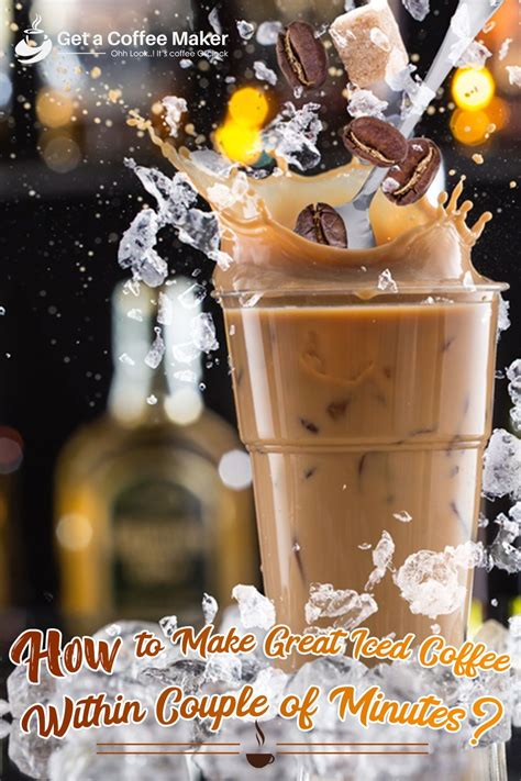 Before you mix your instant coffee with hot water, dissolve it in a. Make a Great Iced Coffee Within Couple of Minutes | Iced ...