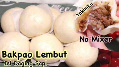 Campur semua bahan menjadi satu, uleni sampai kalis elastis. Cara Membuat Bakpao Lembut Tanpa Mixer Isi Yakiniku - YouTube in 2020 | Mixer, Food, Breakfast