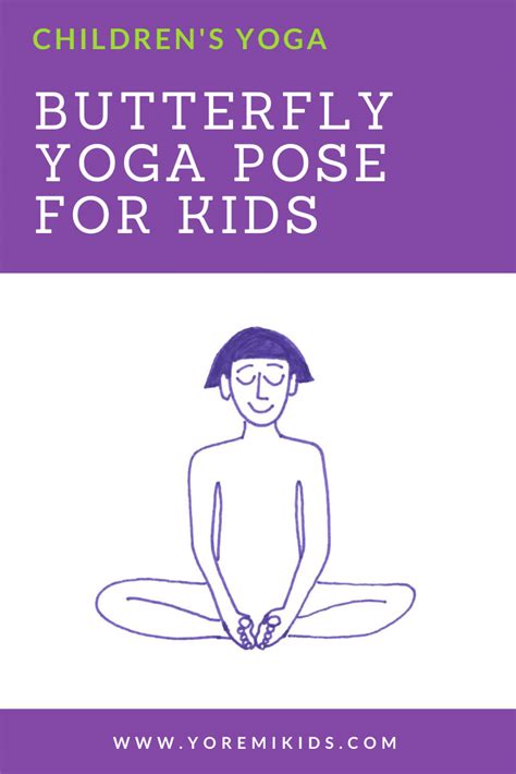 The benefits of butterfly pose. Easy Tips to Master Butterfly Yoga Pose with Kids — Yo Re ...