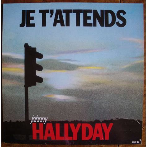 Johnny hallyday — l'envie 03:50. Je t'attends promo de Johnny Hallyday, Maxi 45T chez ...