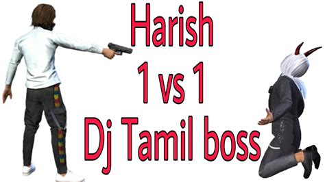 There are two ways for you to choose a suitable free fire tamil name style via the nickname generator nickfinder.com: Free fire room match |•| HARISH VS DJ TAMIL boss. - YouTube