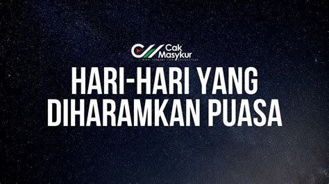 Hukum qada puasa atau menggantikan puasa ramadhan ini perlu dibuat mengikut bilangan hari yang telah ditinggalkan. HARI HARI YANG DIHARAMKAN PUASA - Cak Masykur - YouTube