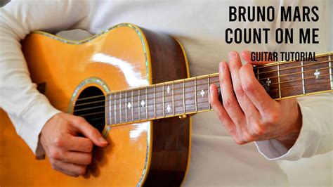 Show us your talent, perform count on me chords! Bruno Mars - Count On Me EASY Guitar Tutorial With Chords ...