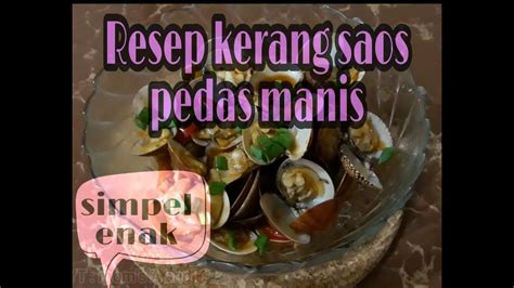 Olahan kepiting termasuk salah satu sajian seafood paling istimewa. cara memasak kerang saus pedas - YouTube