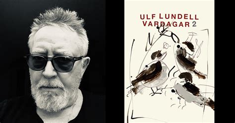 När ulf lundells vardagar utkom i fjol stämde recensenterna upp i lovsång: Ett Lundellskt ögonblick på Österlen | Selma Stories