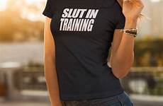 slut shirt training tee womens contact shop