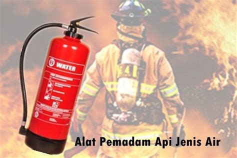 Kami tidak menjual produk/barang bekas dan pelayanan kami sangat mengutamakan kualitas baik dalam berdasarkan bahan pemadam api yang digunakan, apar (alat pemadam api ringan) dapat digolongkan menjadi beberapa jenis. Alat Pemadam Api Jenis Air fe » Patigeni