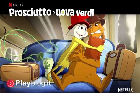 Check spelling or type a new query. Prosciutto e uova verdi la serie su Netflix - PlayBlog.it