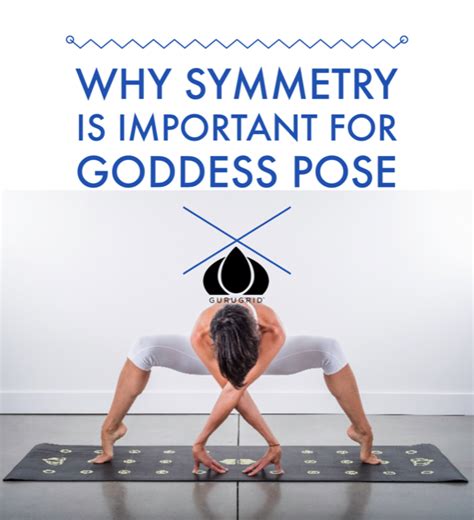 If you can stay in this one for several minutes, it's a fabulous way to end your session. Why Symmetry is Important for Goddess Pose (With images ...