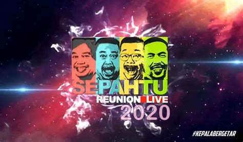Download sepahtu reunion live 2017 | minggu 8. Sepahtu Reunion Live 2020 - Kepala Bergetar Movie