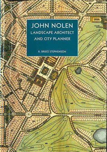 There are many people to thank who have worked hard to make this possible, especially the clients. John Nolen: Landscape Architect And City Planner | City ...