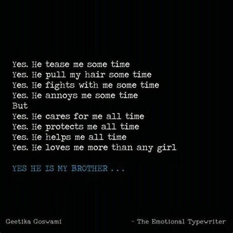 My brother is one of my true heroes. This Made Me Smile Brother Quotes Brother Sister Love