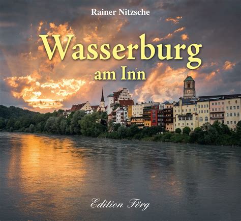 Best wasserburg am inn hotels on tripadvisor: Buch: „Wasserburg am Inn" - Rainer Nitzsche