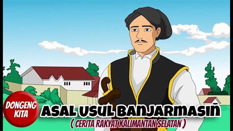 Online translation > indonesian translation > translate asal usul to english. ASAL USUL BANJARMASIN ~ Cerita Rakyat Kalimantan Selatan ...