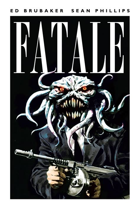 Your level of excitement might depend on fatale is made in the spirit of body heat and fatal attraction. UPDATE - NYCC 2011: Ed Brubaker & Sean Phillips Bring FATALE to Image Comics
