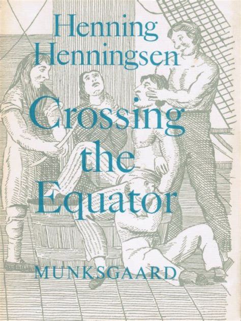 The ceremony observes a mariner's transformation from slimy pollywog, a seaman who hasn't crossed the equator, to trusty shellback, also called a son or daughter of neptune. "Crossing The Equator", by Henning Henningsen