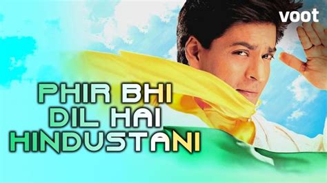 There are no approved quotes yet for this movie. Watch Phir Bhi Dil Hai Hindustani Movie Online for Free ...