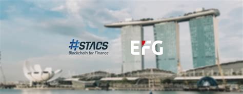 Contact efg private bank (channel islands) ltd. Singapore's STACS Co-Develops Blockchain Platform with ...