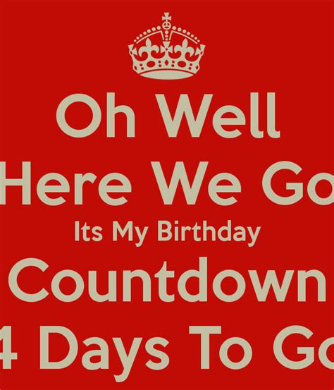 16 in 4 days quote | Countdown To My Birthday Quotes. QuotesGram ...