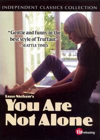 For many of us, dying alone is particularly depressing. You Are Not Alone (film) - Wikipedia