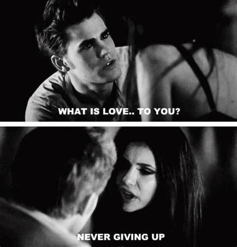 These romantic quotes about love show you care about him or her when you want to express your love. Relationship Romantic Vampire Diaries Love Quotes / 40 Fantastic Vampire Diaries Quotes - I didn ...