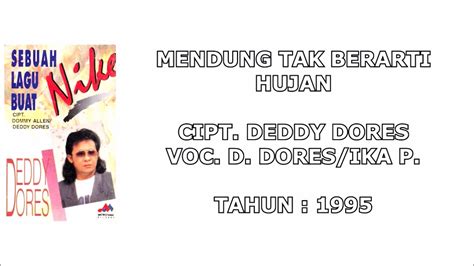 Maybe you would like to learn more about one of these? D. DORES/IKA P. - MENDUNG TAK BERARTI HUJAN (Cipt. Deddy ...