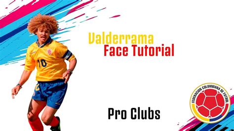 Hincha del mas veces campeón 15⭐. FIFA 19 - VALDERRAMA FACE TUTORIAL |Pro Clubs Carlos ...