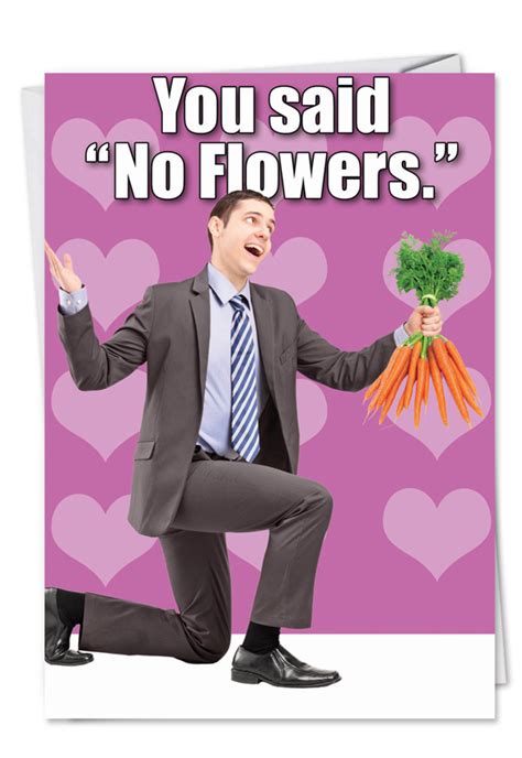 Our valentine's day flowers guide is here to show you the best valentine's day flower delivery services and specials available. You Said No Flowers Funny Valentine's Day Card