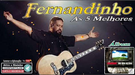 Se você é fã ou gosta das músicas da cantora fernandinho mk music, fique conectado com essa e outras novidades. Fernandinho ''As 5 Melhores'' Álbum Uma Nova Historia ...