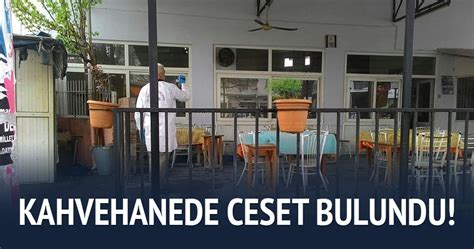 (video adana) halterci genç kızın şok ölüm. Adana'da kahvehanede ceset bulundu - Son Dakika Haberler