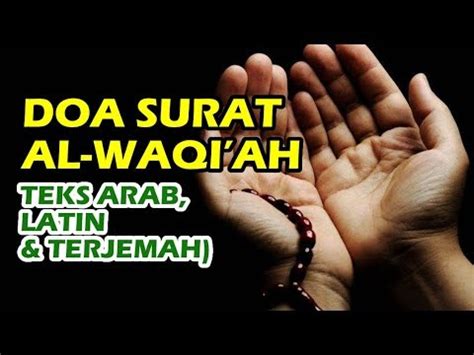 Baca surat al waqiah bahasa arab dan latin dan juga terjemahnya. doa surat al waqiah - YouTube